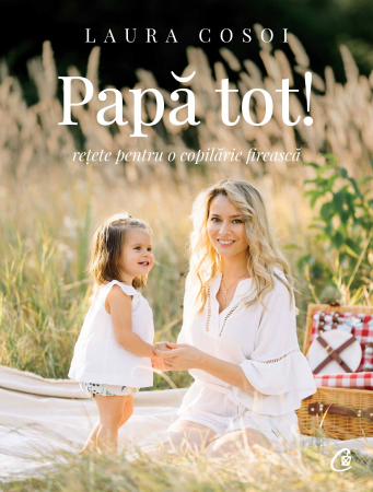 Parenting - Papa Tot, Laura Cosoi - Editura Curtea Veche