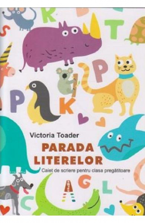 Manuale si auxiliare scolare - Parada Literelor, Victoria Toader - Editura Astro