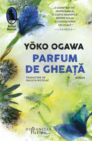 Carti - Parfum De Gheata, Yoko Ogawa - Editura Humanitas Fiction