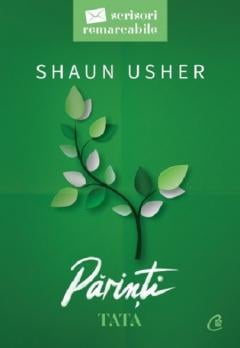 Carti - Parinti. Tata. Scrisori Remarcabile, Shaun Usher - Editura Curtea Veche