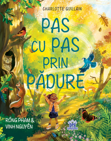 DPH - Pas Cu Pas Prin Pădure, Charlotte Guillain - Editura DPH