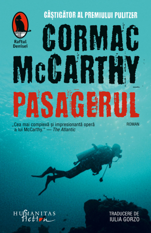 Literatura Universala - Pasagerul, Cormac Mccarthy  - Editura Humanitas