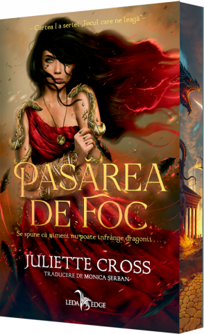 15-18 ani - Pasărea De Foc, Juliette Cross - Editura Corint