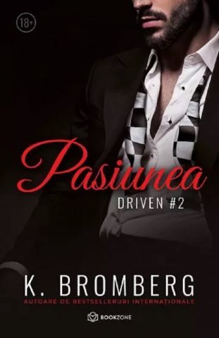 Pasiunea, K. Bromberg - Editura Bookzone