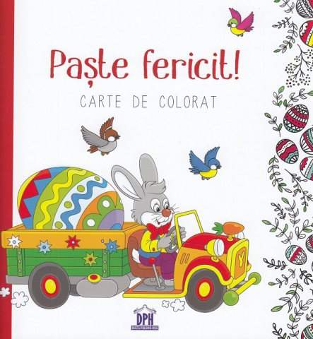 DPH - Paște Fericit! Carte De Colorat,  - Editura DPH