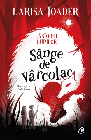Carti - Pastorul Lupilor. Sange De Varcolac, Larisa Toader - Editura Curtea Veche