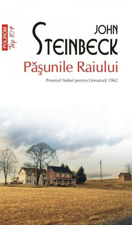Literatura Universala - Pasunile Raiului Top 10+ Nr 414, John Steinbeck - Editura Polirom