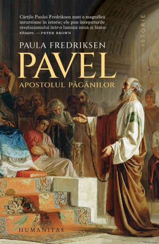 Filosofie - Pavel, Apostolul Paganilor, Paula Fredriksen - Editura Humanitas