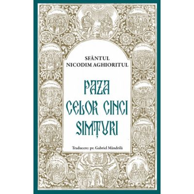 Carti - Paza Celor Cinci Simturi, Nicodim Aghioritul - Editura Sophia