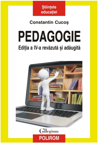 Manuale si auxiliare scolare - Pedagogie (Ed. Iv - 2024), Constantin Cucos - Editura Polirom