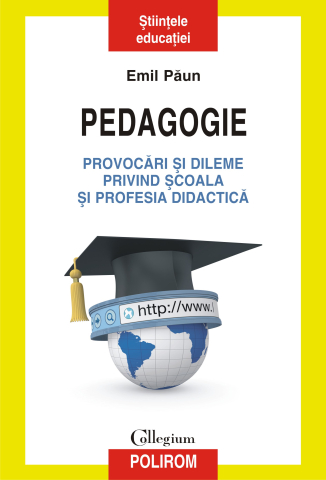 Carti - Pedagogie. Provocari Si Dileme, Emil Paun - Editura Polirom