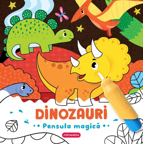 Carti de colorat - Pensula Magica - Dinozauri, - Editura Mimorello