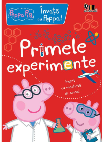 Colectia Ilustrate - Peppa Pig: Invata Cu Peppa!   Primele Experimente , Mark Baker, Neville Astley - Editura Art