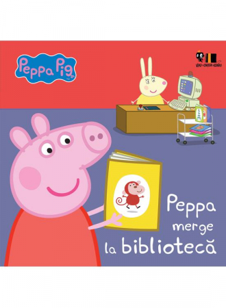 Grupe de varsta - Peppa Pig:  Peppa Merge La Biblioteca, Neville Astley, Mark Baker - Editura Art