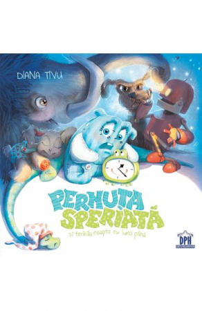 3-5 ani - Pernuta Speriata Si Teribila Noapte Cu Luna Plina, Diana Tivu - Editura DPH