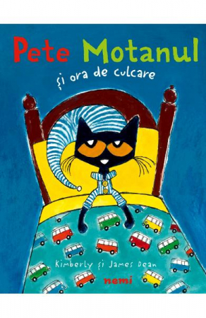 Carti - Pete Motanul Si Ora De Culcare, James Dean, Kimberly Dean - Editura Nemira