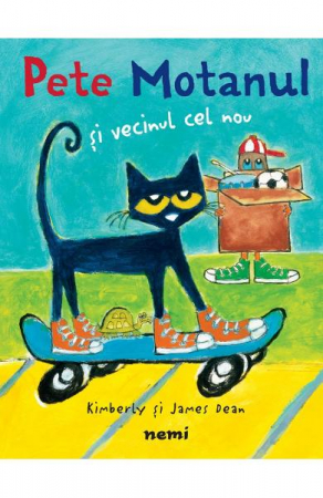 Colectia Ilustrate - Pete Motanul Si Vecinul Cel Nou, James Dean, Kimberly Dean - Editura Nemira