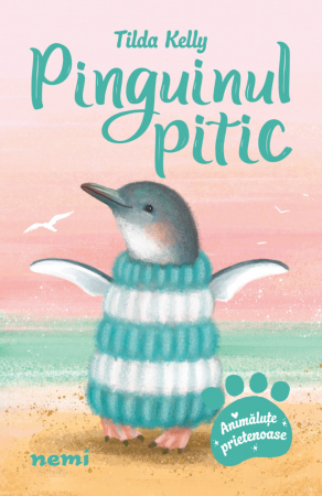 6-8 ani - Pinguinul Pitic, Tilda Kelly - Editura Nemira