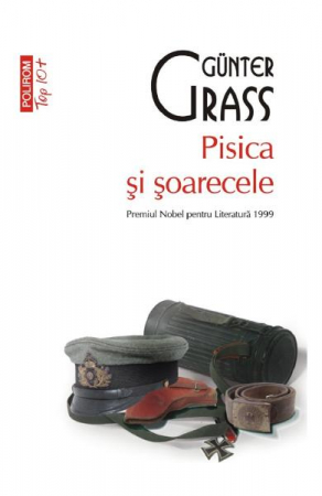 Carti - Pisica Si Soarecele Top 10+ Nr 493, Gunter Grass - Editura Polirom