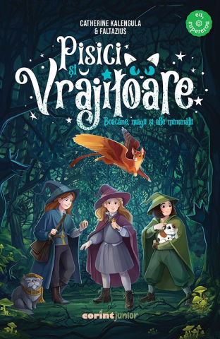 9-11 ani - Pisici Și Vrăjitoare. Boacăne, Magii Și Alte Minunății, Catherine Kalengula - Editura Corint