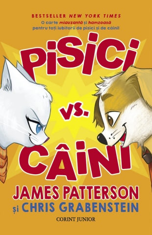 Grupe de varsta - Pisici Vs. Caini, Chris Grabenstein, James Patterson - Editura Corint