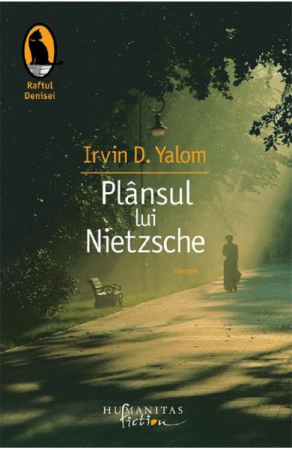 Literatura Universala - Plansul Lui Nietzsche, Irvin D. Yalom  - Editura Humanitas Fiction