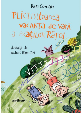 Edituri - Plictisitoarea Vacanta De Vara A Fratilor Ratoi, Dan Coman - Editura Art