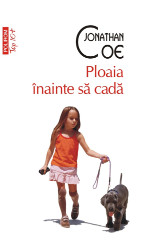 Edituri - Ploaia Inainte Sa Cada (Top 10), Jonathan Coe - Editura Polirom