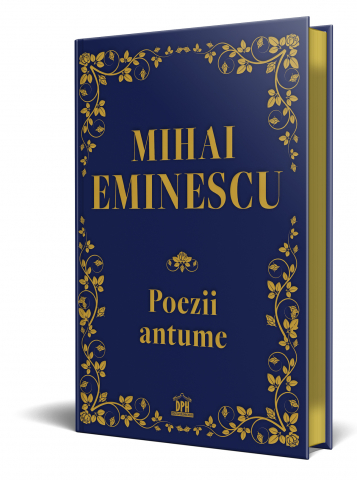 DPH - Poezii Antume, Mihai Eminescu - Editura DPH