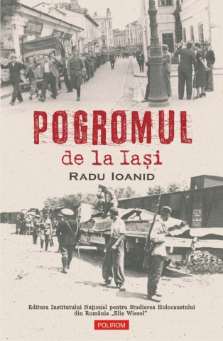 Edituri - Pogromul De La Iasi (Ioanid), Radu Ioanid - Editura Polirom