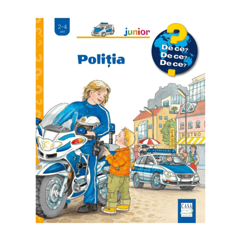 Carti - Politia (De Ce 2-4 Ani), Andrea Erne - Editura Casa