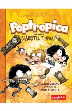 Poptropica #4. Sfarsitul Timpului, Mitch Krpata, Kory Merritt - Editura Art