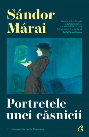 Carti - Portretele Unei Casnicii, Sandor Marai - Editura Curtea Veche