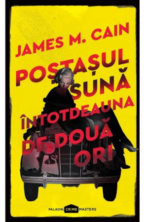Edituri - Postasul Suna Intotdeauna De Doua Ori, James M. Cain - Editura Art