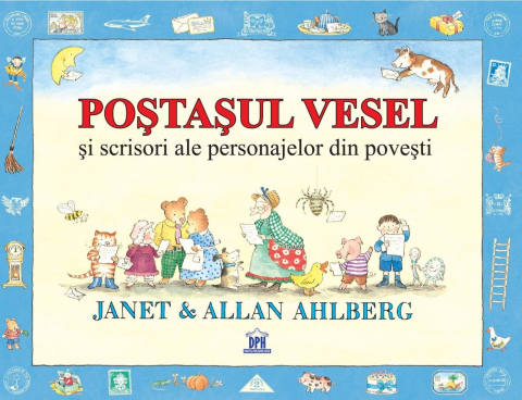 Carti - Postasul Vesel Si Scrisori Ale Personajelor Din Povesti, Janet Ahlberg, Allan Ahlberg - Editura DPH