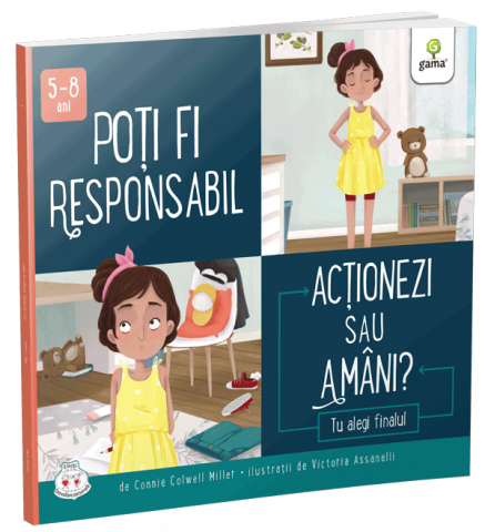 Carti - Poti Fi Responsabil. Actionezi Sau Amani?, Connie Colwell Miller - Editura Gama