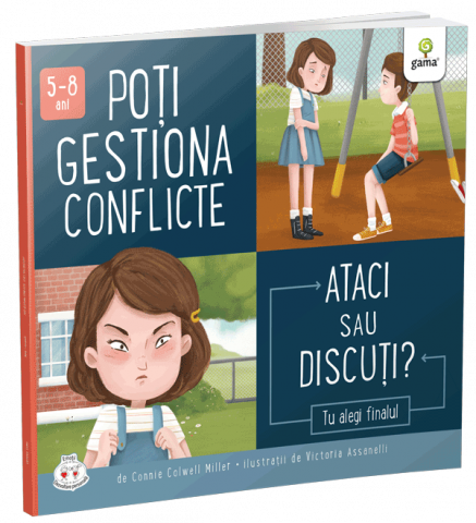 Fictiune - Poti Gestiona Conflicte. Ataci Sau Discuti?, Connie Colwell Miller - Editura Gama