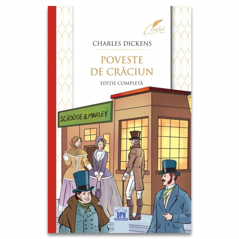 Carti - Poveste De Craciun: Editie Completa, Charles Dickens - Editura DPH