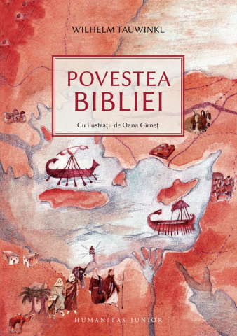 Carti - Povestea Bibliei, Wilhelm Tauwinkl  - Editura Humanitas