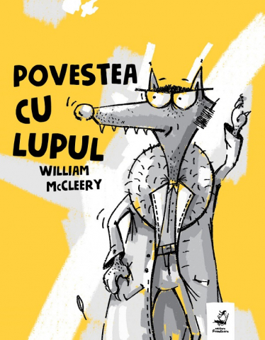 Grupe de varsta - Povestea Cu Lupul , William Mccleery, Dan Dulau - Editura Frontiera