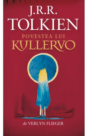 Fantasy - Povestea Lui Kullervo, J.R.R. Tolkien - Editura RAO Books