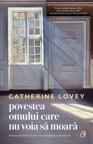 Adulti - Povestea Omului Care Nu Voia Sa Moara, Catherine Lovey - Editura Curtea Veche