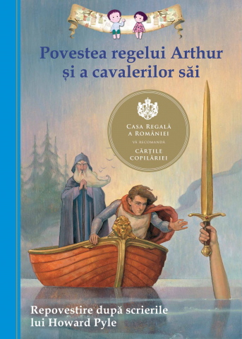 Curtea Veche - Povestea Regelui Arthur Si A Cavalerilor Sai,  - Editura Curtea Veche