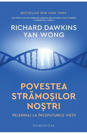 Povestea Stramosilor Nostri, Richard Dawkins, Yan Wong  - Editura Humanitas