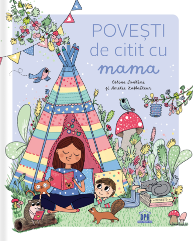 Edituri - Povesti De Citit Cu Mama, Celine Santini - Editura DPH