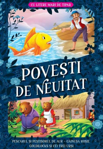 Carti - Povesti De Neuitat Litere Mari- Pescarul Si Pestisorul, - Editura Kreativ