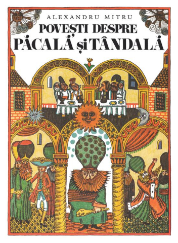 Carti - Povesti Despre Pacala Si Tandala, Alexandru Mitru - Editura Art