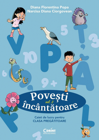 Grupe de varsta - Povești Încântătoare. Caiet De Lucru Pentru Clasa Pregătitoare. Vol.2, Narcisa Diana Ciorgovean, Diana Florentina Popa - Editura Corint