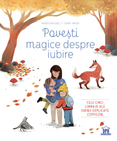 Edituri - Povesti Magice Despre Iubire, Marie Bahurel - Editura DPH
