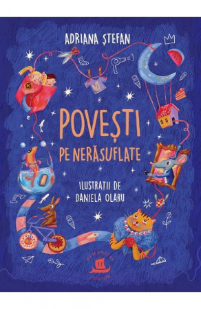 Povesti Pe Nerasuflate,  Adriana Stefan, Daniela Olaru  - Editura Humanitas